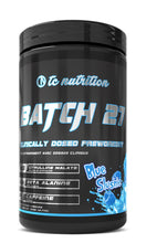 Load image into Gallery viewer, Batch 27 Pre Workout Fully Dosed 360g Var Flavours
